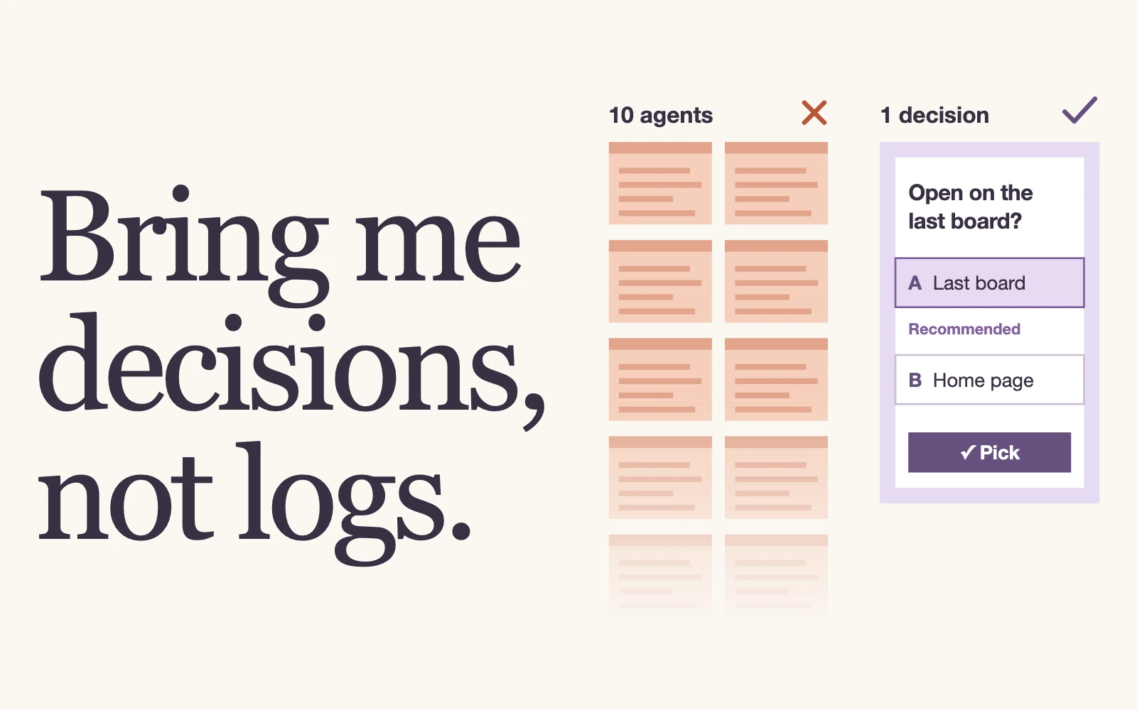 The headline “Bring me decisions, not logs.” beside a fading wall of ten agent terminals marked with a cross and a single question with a recommended option, marked with a check.